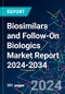 Biosimilars and Follow-On Biologics Market Report 2024-2034 - Product Image