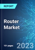 Router Market: Analysis By Component, By Placement, By End User, By Performance, By Region Size and Trends with Impact of COVID-19 and Forecast up to 2028- Product Image