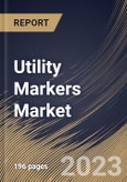 Utility Markers Market Size, Share & Industry Trends Analysis Report By Configuration (Passive and Programmable), By Utility Type, By Type (Ball Markers, Disk Markers, Tape Markers), By Regional Outlook and Forecast, 2023-2029- Product Image