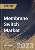 Membrane Switch Market Size, Share & Industry Trends Analysis Report By Application (Industrial, Medical, Consumer Goods), By Product (Polyester, Polycarbonate, and Others), By Type, By Regional Outlook and Forecast, 2023-2029- Product Image