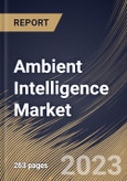 Ambient Intelligence Market Size, Share & Industry Trends Analysis Report By Platform (Solution, and Services), By End User, By Technology, By Regional Outlook and Forecast, 2023-2029- Product Image