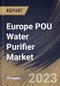 Europe POU Water Purifier Market Size, Share & Industry Trends Analysis Report By Technology (RO, UV, UV & RO and Others), By Type, By Distribution Channel (B2C and B2B), By End user, By Country and Growth Forecast, 2023-2029 - Product Thumbnail Image