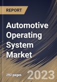 Automotive Operating System Market Size, Share & Industry Trends Analysis Report By Vehicle Type (Passenger Cars, Light Commercial Vehicles, and Heavy Commercial Vehicles), By Application, By Type, By Regional Outlook and Forecast, 2023-2029- Product Image