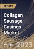 Collagen Sausage Casings Market Size, Share & Industry Trends Analysis Report By Product Type (Edible and Non-Edible), By End User (Commercial and Households), By Distribution Channel, By Regional Outlook and Forecast, 2023-2029- Product Image