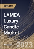 LAMEA Luxury Candle Market Size, Share & Industry Trends Analysis Report By Product, By Distribution Channel (Departmental Stores, Specialty Stores, Stand-Alone Boutiques and Online), By Wax Type, By Country and Growth Forecast, 2023-2029- Product Image