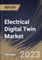 Electrical Digital Twin Market Size, Share & Industry Trends Analysis Report By End User, By Application (Asset Performance Management and Business & Operations Optimization), By Type, By Regional Outlook and Forecast, 2023-2029 - Product Thumbnail Image