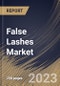 False Lashes Market Size, Share & Industry Trends Analysis Report By Raw Material (Human Hair, Synthetic Hair, Feather, Metal and Others), By Type, By Distribution Channel, By Regional Outlook and Forecast, 2023-2029 - Product Thumbnail Image