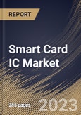 Smart Card IC Market Size, Share & Industry Trends Analysis Report By Type (Microprocessor and Memory), By Interface (Contactless, Contact and Dual), By Application, By Industry, By Regional Outlook and Forecast, 2023-2029- Product Image