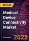 Medical Device Connectivity Market Forecast to 2028 - Analysis by Product and Services, Technology, Application, and End-use - Product Thumbnail Image