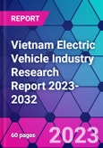 Vietnam Electric Vehicle Industry Research Report 2023-2032- Product Image