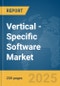 Vertical - Specific Software Market Report 2025 - Product Image