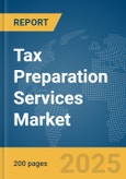 Tax Preparation Services Market Report 2025- Product Image