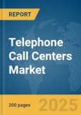 Telephone Call Centers Market Report 2025- Product Image