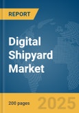 Digital Shipyard Market Report 2025- Product Image