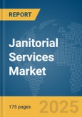 Janitorial Services Market Report 2025- Product Image