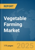 Vegetable Farming Market Report 2025- Product Image