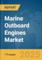 Marine Outboard Engines Market Report 2025 - Product Image