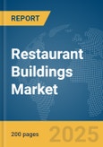 Restaurant Buildings Market Report 2025- Product Image