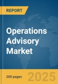 Operations Advisory Market Report 2025- Product Image