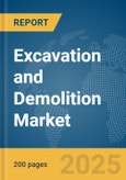 Excavation and Demolition Market Report 2025- Product Image