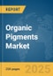 Organic Pigments Market Report 2025 - Product Thumbnail Image