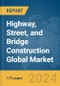 Highway, Street, and Bridge Construction Global Market Report 2024 - Product Image