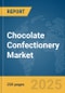 Chocolate Confectionery Market Report 2025 - Product Image