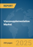 Viscosupplementation Market Report 2025- Product Image