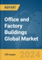 Office and Factory Buildings Global Market Report 2024 - Product Image