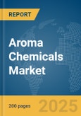 Aroma Chemicals Market Report 2025- Product Image