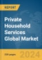 Private Household Services Global Market Report 2024 - Product Image
