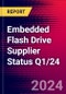 Embedded Flash Drive Supplier Status Q1/24 - Product Thumbnail Image