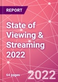 State of Viewing & Streaming 2022- Product Image