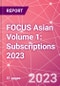 FOCUS Asian Volume 1: Subscriptions 2023 - Product Thumbnail Image