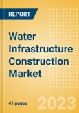 Water Infrastructure Construction Market in Iraq - Market Size and Forecasts to 2026- Product Image