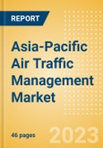 Asia-Pacific Air Traffic Management Market Summary, Competitive Analysis and Forecast to 2027- Product Image