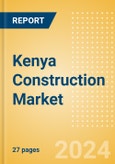 Kenya Construction Market Size, Trends, and Forecasts by Sector - Commercial, Industrial, Infrastructure, Energy and Utilities, Institutional and Residential Market Analysis, 2024-2028- Product Image