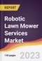 Robotic Lawn Mower Services Market: Trends, Opportunities and Competitive Analysis 2023-2028 - Product Thumbnail Image