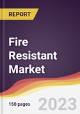 Fire Resistant Market: Trends, Opportunities and Competitive Analysis 2023-2028- Product Image