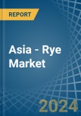 Asia - Rye - Market Analysis, Forecast, Size, Trends and Insights- Product Image