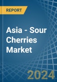 Asia - Sour Cherries - Market Analysis, Forecast, Size, Trends and Insights- Product Image