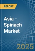 Asia - Spinach - Market Analysis, Forecast, Size, Trends and Insights- Product Image