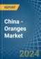 China - Oranges - Market Analysis, Forecast, Size, Trends and Insights - Product Thumbnail Image