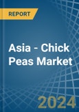 Asia - Chick Peas - Market Analysis, Forecast, Size, Trends and Insights- Product Image