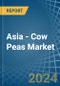 Asia - Cow Peas (Dry) - Market Analysis, Forecast, Size, Trends and Insights - Product Image