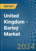 United Kingdom - Barley - Market Analysis, Forecast, Size, Trends and Insights- Product Image