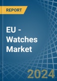EU - Watches - Market Analysis, Forecast, Size, Trends and Insights- Product Image