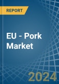 EU - Pork (Meat of Swine) - Market Analysis, Forecast, Size, Trends and Insights- Product Image