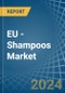 EU - Shampoos - Market Analysis, Forecast, Size, Trends and Insights - Product Thumbnail Image