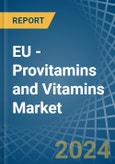 EU - Provitamins and Vitamins - Market Analysis, Forecast, Size, Trends and Insights- Product Image